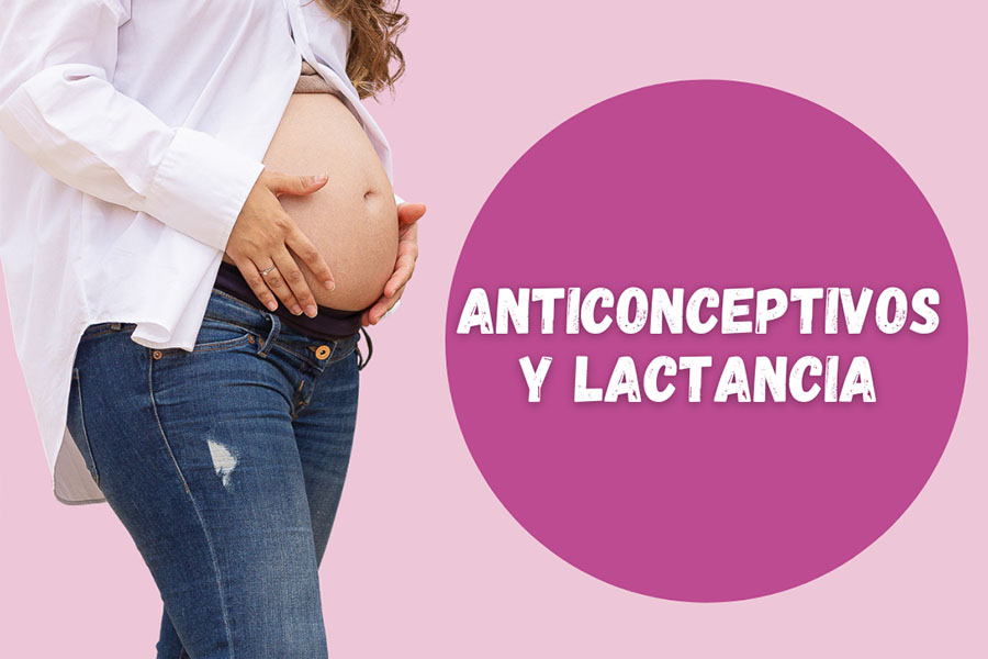 anticonceptivos y lactancia